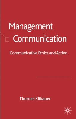 Management Communication: Communicative Ethics ... 0230515665 Book Cover