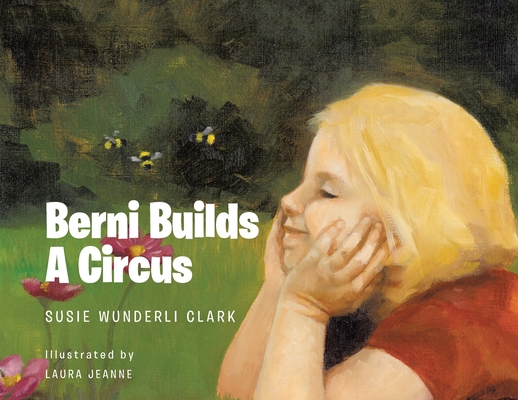 Berni Builds A Circus B0BZ63WG38 Book Cover