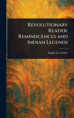 Revolutionary Reader: Reminiscences and Indian ... 1023250608 Book Cover