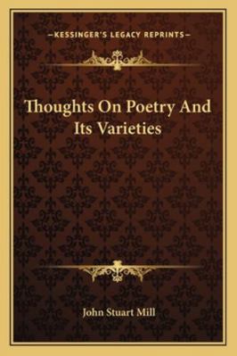 Thoughts On Poetry And Its Varieties 116287922X Book Cover