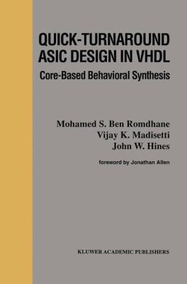 Quick-Turnaround ASIC Design in VHDL: Core-Base... 0792397444 Book Cover