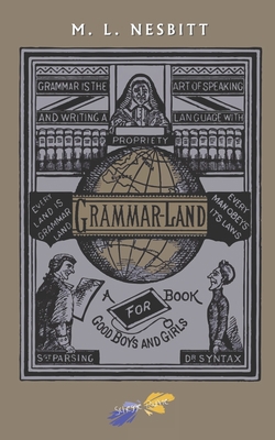 Grammar-land: or grammar in fun for the childre... 1706782241 Book Cover