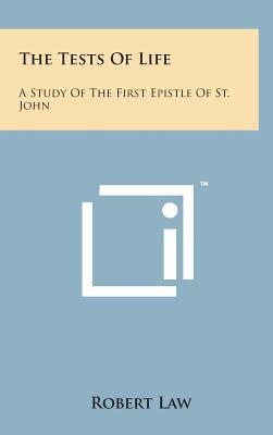 The Tests of Life: A Study of the First Epistle... 1498171389 Book Cover