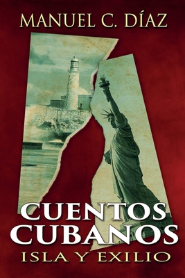 Cuentos cubanos: Isla y Exilio [Spanish] B09WYLPZ84 Book Cover