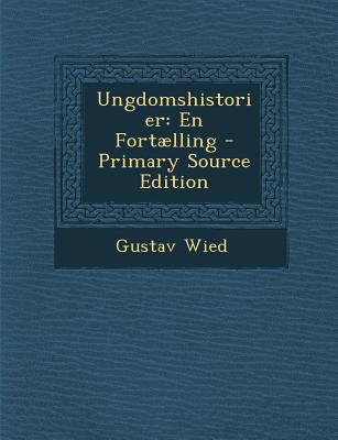 Ungdomshistorier: En Fortaelling [Danish] 1289470847 Book Cover