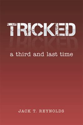 Tricked: A Third and Last Time 1499034148 Book Cover