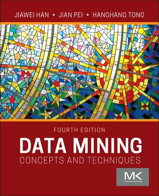 Data Mining: Concepts and Techniques 0128117605 Book Cover