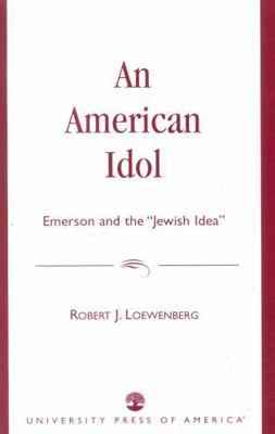 American Idol: Emerson and the 'Jewish Idea' 0819139564 Book Cover