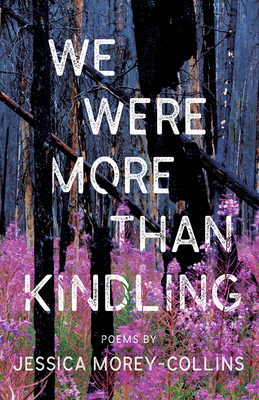 We Were More Than Kindling 1625570651 Book Cover