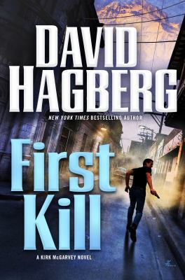 First Kill: A Kirk McGarvey Novel 0765337339 Book Cover