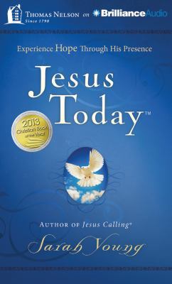 Jesus Today: Experience Hope Through His Presence 1491546727 Book Cover