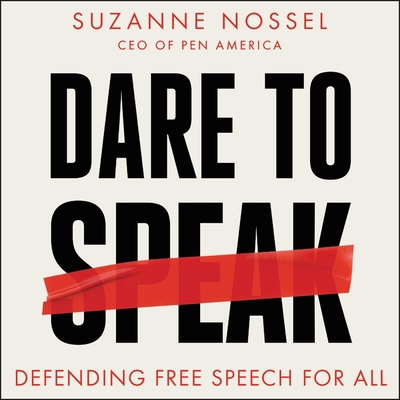Dare to Speak Lib/E: Defending Free Speech for All 1094156345 Book Cover
