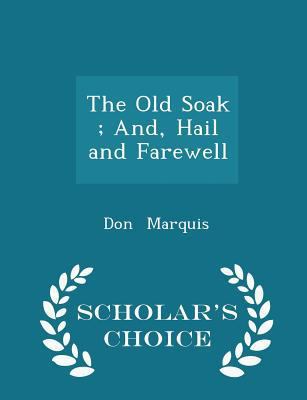 The Old Soak; And, Hail and Farewell - Scholar'... 1296256618 Book Cover