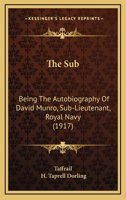 The Sub: Being The Autobiography Of David Munro... 1167296885 Book Cover