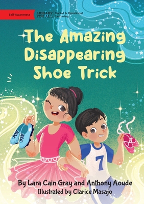 The Amazing Disappearing Shoe Trick 1923063782 Book Cover