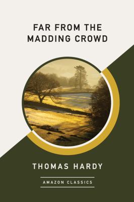 Far from the Madding Crowd (Amazonclassics Edit... 1542049210 Book Cover