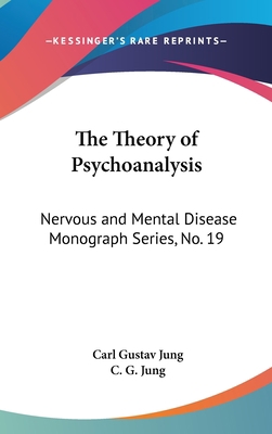 The Theory of Psychoanalysis: Nervous and Menta... 0548183309 Book Cover
