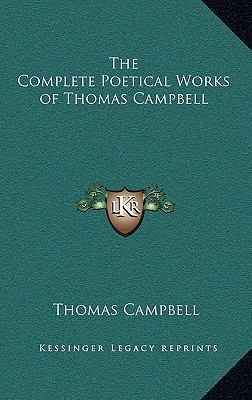 The Complete Poetical Works of Thomas Campbell 1163332100 Book Cover