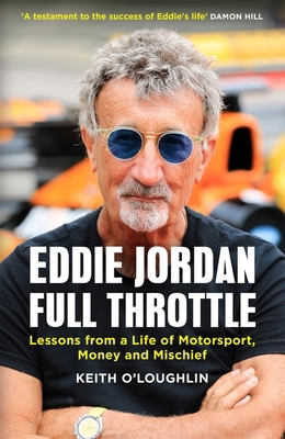 Eddie Jordan: Full Throttle: Lessons from a Lif... 1529450004 Book Cover