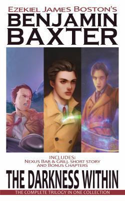 The Darkness Within, Benjamin Baxter: The Compl... 1625380550 Book Cover