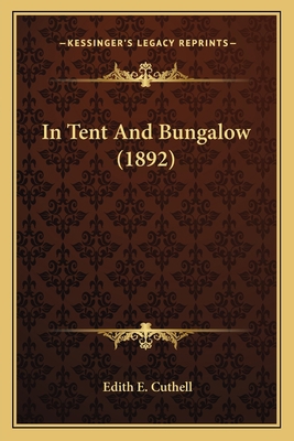 In Tent And Bungalow (1892) 1166451127 Book Cover