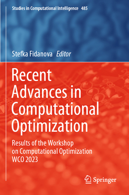 Recent Advances in Computational Optimization: ... 3031747607 Book Cover