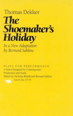 The Shoemaker's Holiday 1566635438 Book Cover