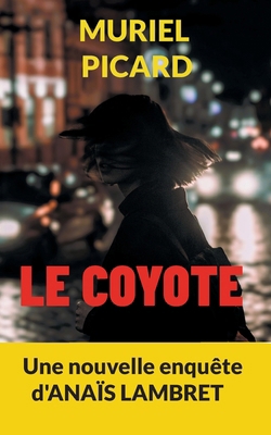 Le Coyote [French] 2322516589 Book Cover