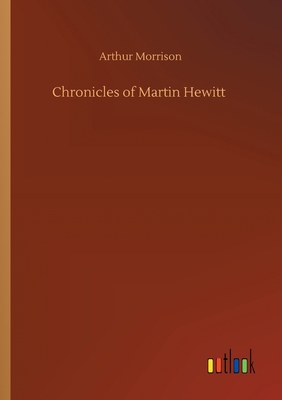 Chronicles of Martin Hewitt 3752415657 Book Cover