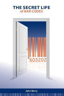 The Secret Life of Bar Codes 0957603207 Book Cover