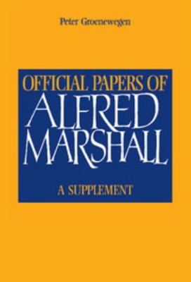 Official Papers of Alfred Marshall 0521551854 Book Cover