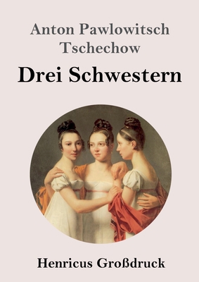 Drei Schwestern (Großdruck) [German] 3847842854 Book Cover