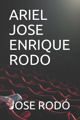 Ariel Jose Enrique Rodo [Spanish] 1096347342 Book Cover