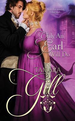 Only an Earl Will Do 1682812626 Book Cover