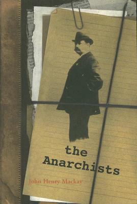 The Anarchists: A Portrait of Civilization at t... 157027066X Book Cover