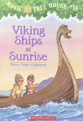 Viking Ships at Sunrise (Magic Tree House, No. 15) 0439133351 Book Cover