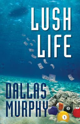 Lush Life 1941298044 Book Cover