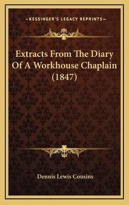 Extracts from the Diary of a Workhouse Chaplain... 1164780816 Book Cover