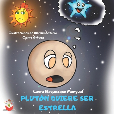 Plutón quiere ser estrella [Spanish] 1706778570 Book Cover
