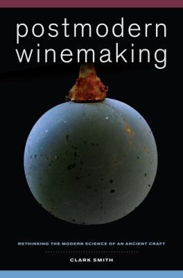 Postmodern Winemaking: Rethinking the Modern Sc... 0520275195 Book Cover