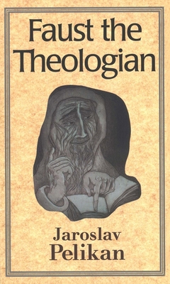 Faust the Theologian 0300070640 Book Cover