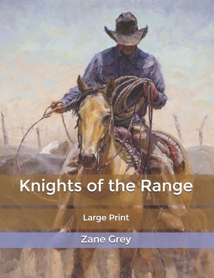 Knights of the Range: Large Print B0857CG82Y Book Cover