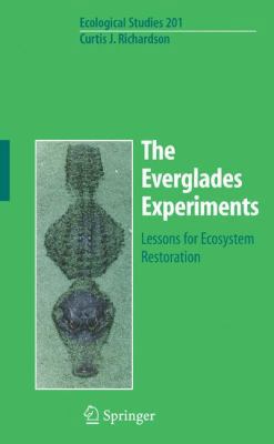 The Everglades Experiments: Lessons for Ecosyst... 0387987967 Book Cover