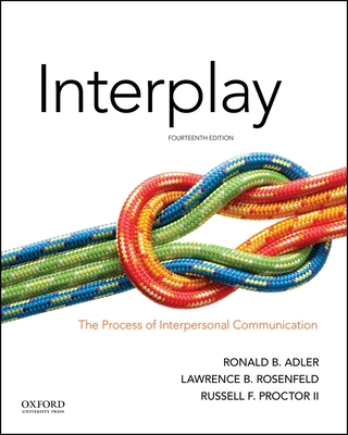 Interplay: The Process of Interpersonal Communi... 019064625X Book Cover