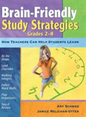 Brain-Friendly Study Strategies, Grades 2-8: Ho... 141296105X Book Cover