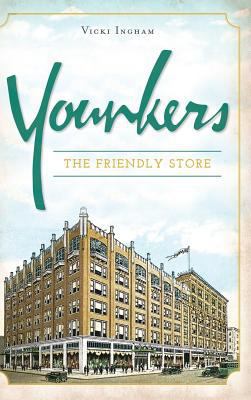 Younkers: The Friendly Store 1540201341 Book Cover