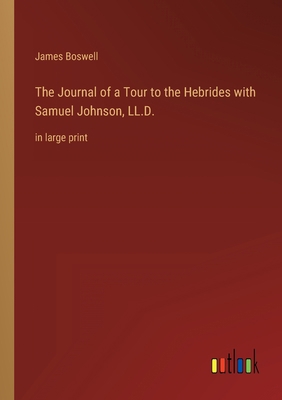 The Journal of a Tour to the Hebrides with Samu... 3368348183 Book Cover