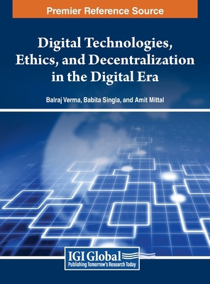 Digital Technologies, Ethics, and Decentralizat... B0CKYVNLYJ Book Cover