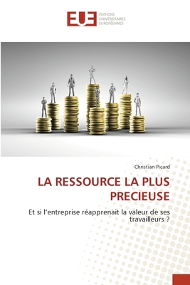 La Ressource La Plus Precieuse [French] 6209309291 Book Cover