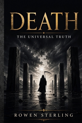 Death: The Universal Truth B0GYP8DZXZ Book Cover